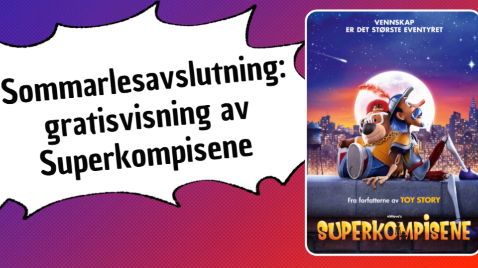 Lenkje til artikkel: Sommarlesavslutning (påmelding): Gratisvisning av Superkompisene på Volda filmteater